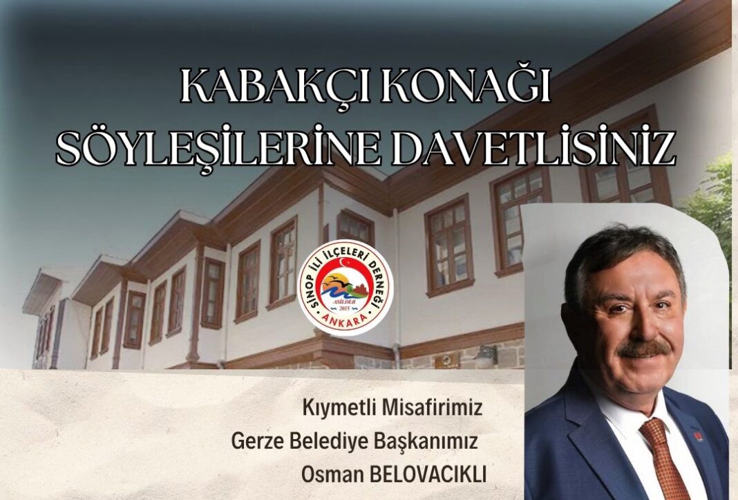 Gerze Belediye Başkanı Osman Belovacıklı asilder sinop kabakçı konağı buluşmaları - Kopya
