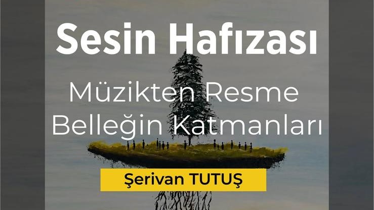 Ankara Resim ve Heykel Müzesi sanatçı Şerivan Tutuş SESİN HAFIZASI sergi